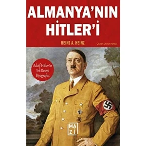 Almanya'nın Hitleri - Heinz A. Heinz