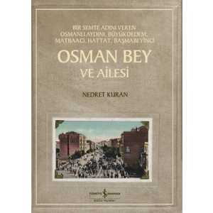 İş Bankası Kültür Yayınları Osman Bey Ve Ailesi - Nedret Kuran - Nedret Kuran