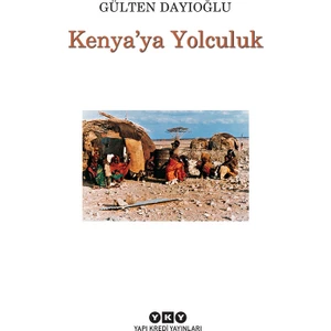Kenya'ya Yolculuk - Gülten Dayıoğlu