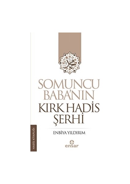 Somuncu Baba’Nın Kırk Hadis Şerhi - Enbiya Yıldırım