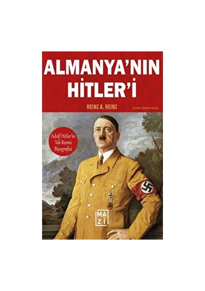 Almanya'nın Hitleri - Heinz A. Heinz