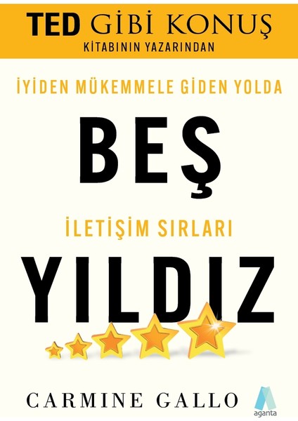 Beş Yıldız İyiden Mükemmele Giden Yolda İletişim Sırları - Carmine Gallo