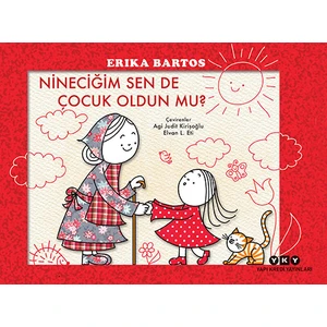 Nineciğim Sen De Çocuk Oldun Mu? - Erika Bartos
