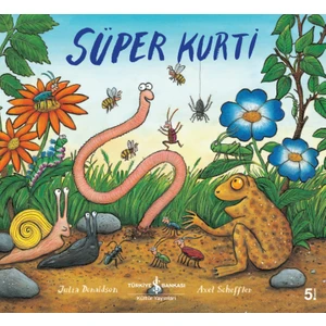 İş Bankası Kültür Yayınları Süper Kurti - Julia Donaldson