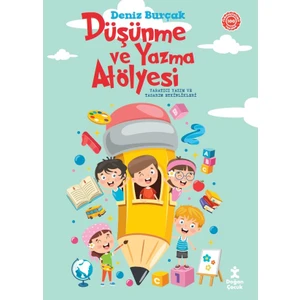 Doğan Çocuk Düşünme ve Yazma Atölyesi - Deniz Burçak