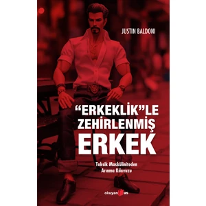 Erkeklikle Zehirlenmiş Erkek -Justin Baldoni