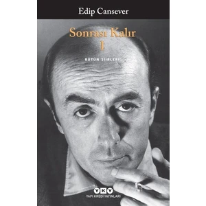 Sonrası Kalır: Bütün Şiirleri (Cilt 1) - Edip Cansever