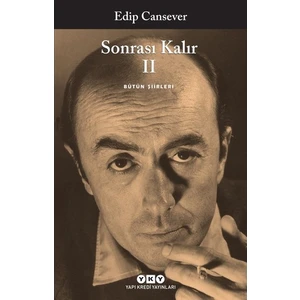 Sonrası Kalır: Bütün Şiirleri (Cilt 2) - Edip Cansever