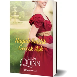 Hayali Evlilik Gerçek Aşk - Julia Quinn