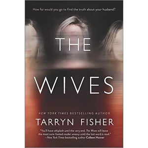 Mira Books The Wives - Tarryn Fisher