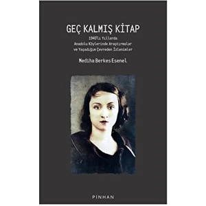 Pinhan Yayıncılık Geç Kalmış Kitap - Mediha Berkes Esenel