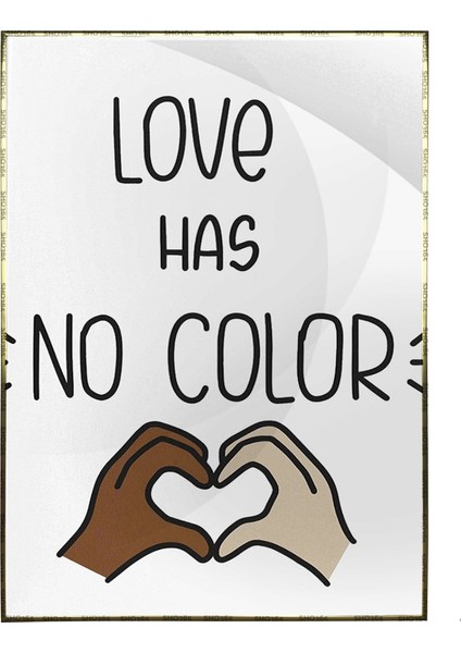 Love Has No Color Ingilizce Yazı Aşk ile Ilgili Poster P-000514