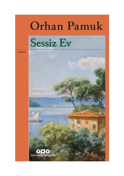 Sessiz Ev - Orhan Pamuk