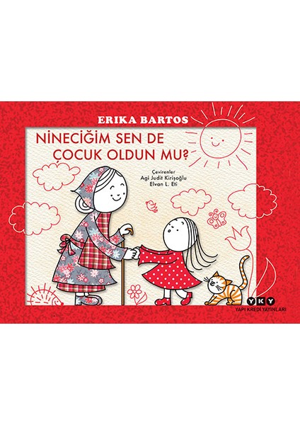 Nineciğim Sen De Çocuk Oldun Mu? - Erika Bartos