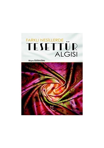 Farklı Nesillerde Tesettür Algısı