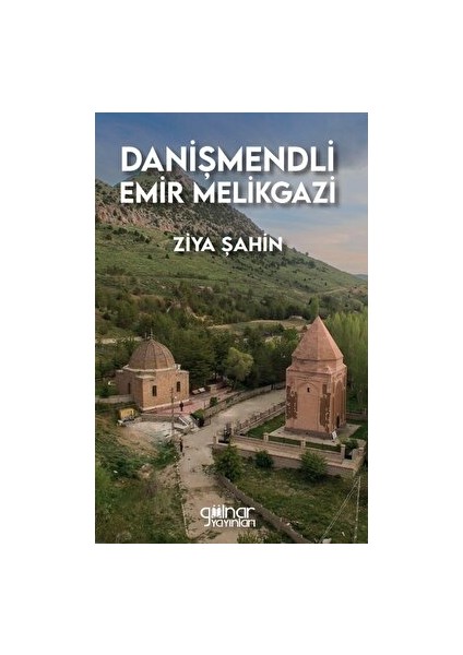 Danişmendli Emir Melikgazi - Ziya Şahin