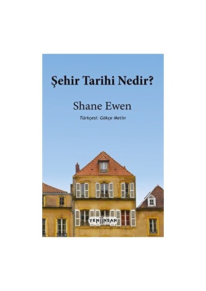 Şehir Tarihi Nedir? - Shane Ewen