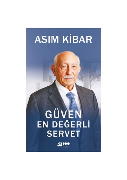 Güven En Değerli Servet - Asım Kibar