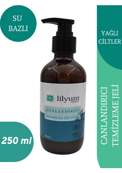 Lilyum Etik Bakım Canlandırıcı Temizleme Jeli - Yağlı Ciltler -250ML