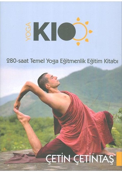 280 Saat Temel Yoga Eğitmenlik Eğitim Kitabı Çetin Çetintaş Yogakioo Yayınları