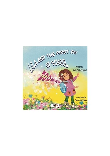 Tilki Kitap Lila And The First Day Of School Hooray - Seda Yılmaz Saka