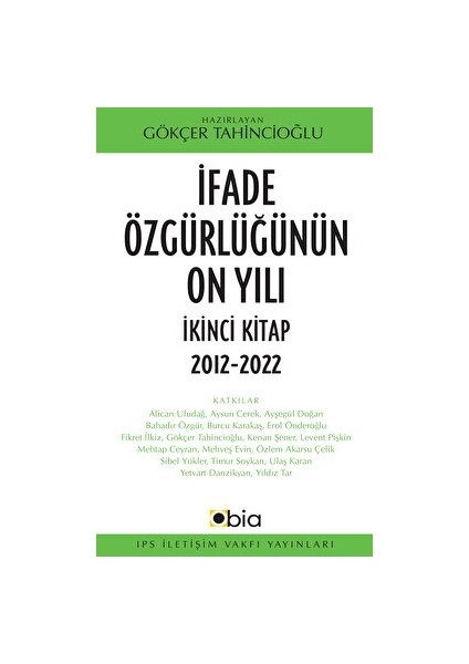 Ifade Özgürlüğünün On Yılı İkinci Kitap, 2012-2022