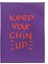 Keep Your Chin Up Ingilizce Yazı Motivasyon Kırmızı ve Mor Poster P-000629 1