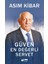 Güven En Değerli Servet - Asım Kibar 1