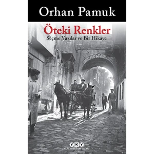 Öteki Renkler - Orhan Pamuk