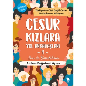Cesur Kızlara Yol Arkadaşları -1 - Aslıhan Dağıstanlı Aysev