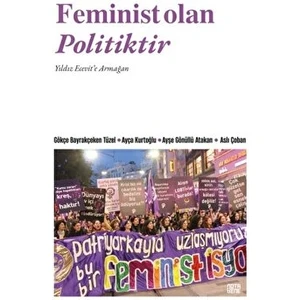 Femı̇nı̇st Olan Polı̇tı̇ktı̇r