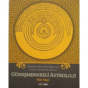 Güneş Merkezli Astroloji - Öner Döşer