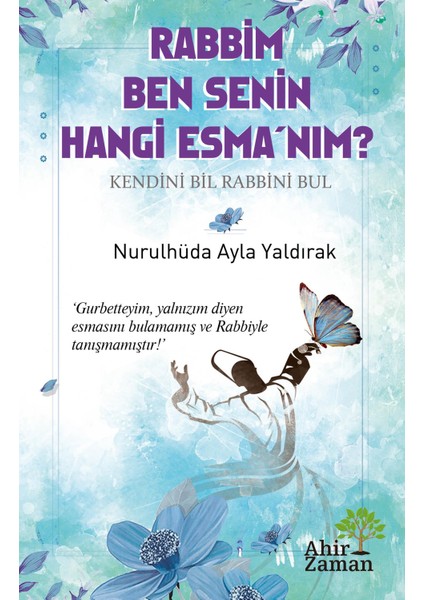 Rabbim Ben Senin Hangi Esma’nım? - Nurulhüda Ayla Yaldırak - Anonim