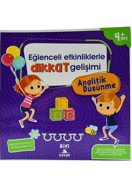 4+ Yaş Eğlenceli Etkinliklerle Dikkat Gelişimi Analitik Düşünme Kitap - Ayşen Oy
