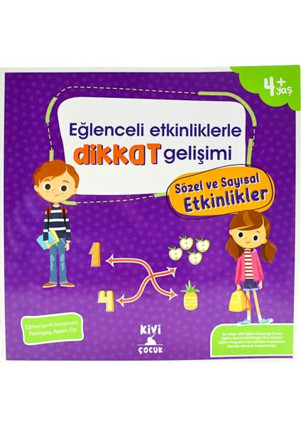 4+ Yaş Eğlenceli Etkinliklerle Dikkat Gelişimi Sözel Ve Sayısal Etkinlikler Kitap - Ayşen Oy