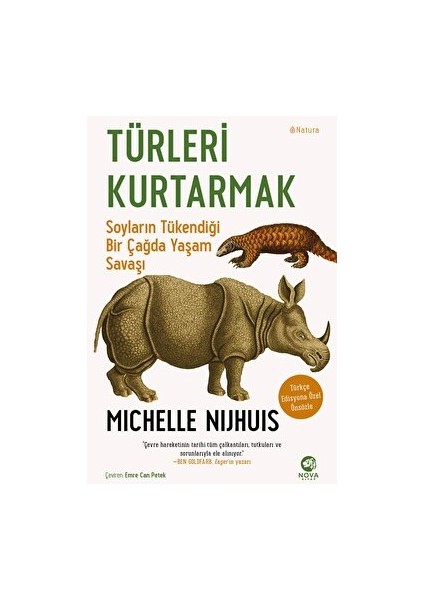 Türleri Kurtarmak: Soyların Tükendiği Bir Çağda Yaşam Savaşı - Michelle Nijhuis