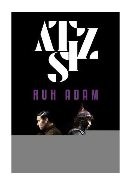 Atsız Roman: Deli Kurt - Ruh Adam - Bozkurtlar - Hüseyin Nihal Atsız