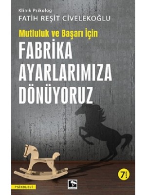 Başarı Ve Mutluluk Için Fabrika Ayarlarımıza Dönüyoruz - A. Ahmed Abdurrahman