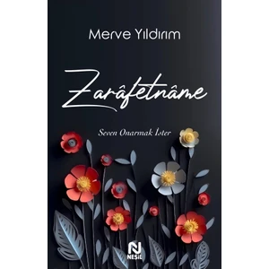 Zarâfetnâme: Seven Onarmak Ister - Merve Yıldırım