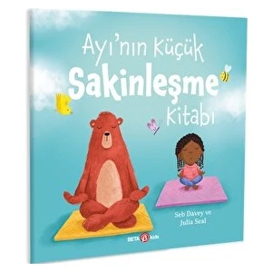 Ayı’nın Küçük Sakinleşme Kitabı - Seb Davey