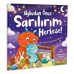 Uykudan Önce Sarılırım Herkese! - Kitty Taylor