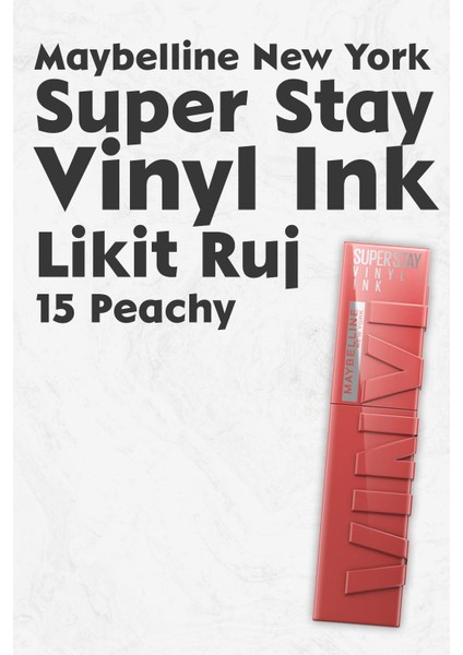 Maybelline New York Super Stay Vinyl Ink Likit Ruj 15 Peachy