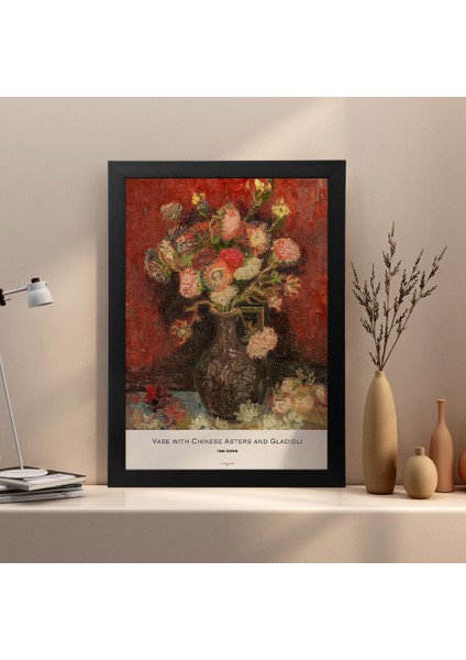 Vincent Van Gogh Çin Asterleri ve Glayöllü Vazo Siyah Çerçeveli Tablo