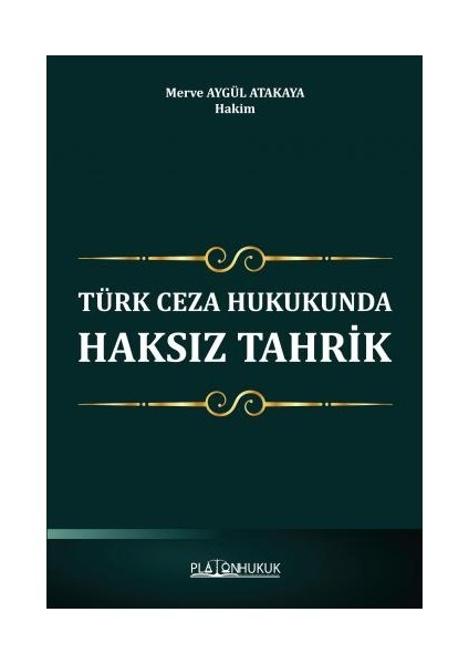 Türk Ceza Hukukunda Haksız Tahrik - Merve Aygül Atakaya