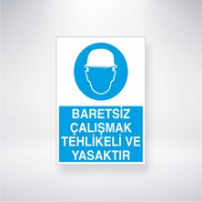 Reysa Tasarım Baretsiz Çalışmak Tehlikeli ve Yasaktır 21X35 Arkası Yapışkanlı Levha