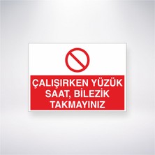 Reysa Tasarım Çalışırken Yüzük, Saat, Bilezik Takmayınız 21X35 Arkası Yapışkanlı Levha 21X30 cm Yapışkanlı Levha