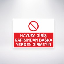 Reysa Tasarım Havuza Giriş Kapısından Başka Yerden Girmeyin 21X30 cm Yapışkanlı Levha