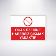 Reysa Tasarım Ocak Üzerine Habersiz Çıkmak Yasaktır 21X30 cm Yapışkanlı Levha