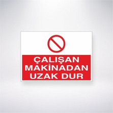 Reysa Tasarım Çalışan Makinadan Uzak Dur 21X30 cm Yapışkanlı Levha