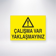Reysa Tasarım Çalışma Var Yaklaşmayınız 21X30 cm Yapışkanlı Levha